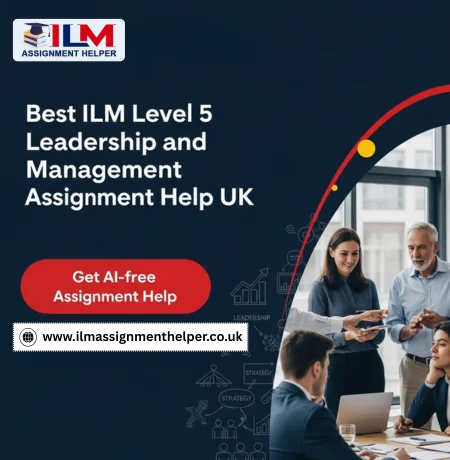 ILM Level 5 Leadership and Management Assignment Help