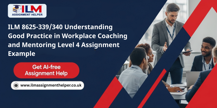 ILM 8625-339/340 Assignment Example