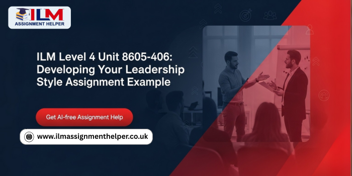 ILM Level 4 Unit 8605-406 Assignment Example