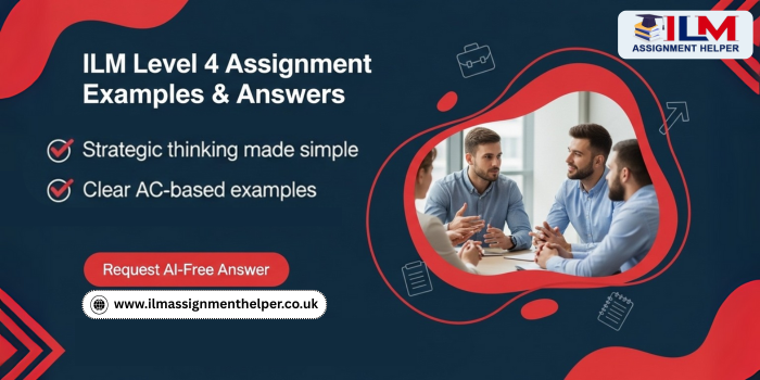 ILM Level 4 Assignment Examples and Answers