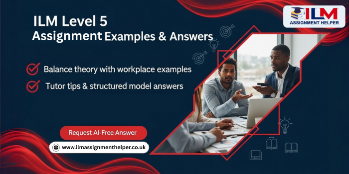 ILM Level 5 Assignment Examples and Answers