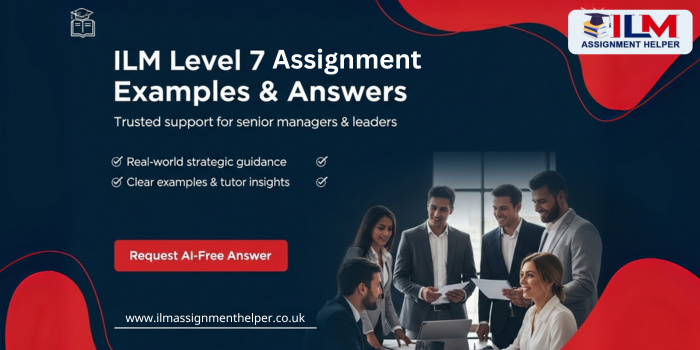 ILM Level 7 Assignment Examples and Answers
